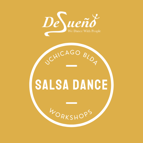 Desueño Salsa Workshops @UChicagoBLDA